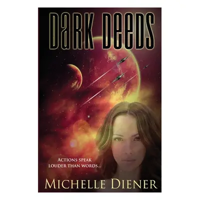 "Dark Deeds" - "" ("Diener Michelle")(Paperback)