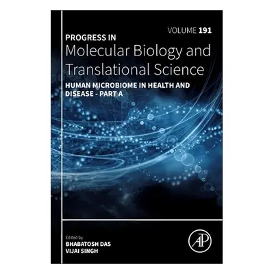 "Human Microbiome in Health and Disease - Part a: Volume 191" - "" ("Das Bhabatosh")(Pevná vazba