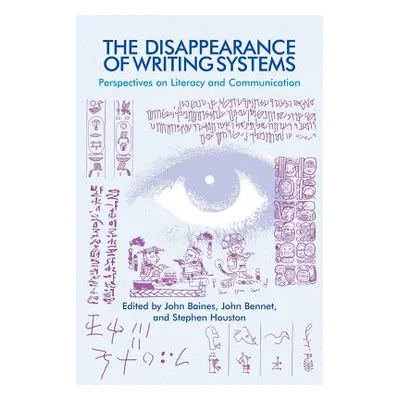 "The Disappearance of Writing Systems: Perspectives on Literacy and Communication" - "" ("Baines