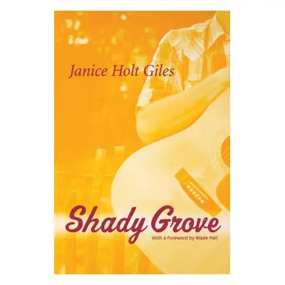 "Shady Grove" - "" ("Giles Janice Holt")(Paperback)