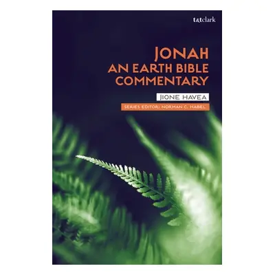 "Jonah: An Earth Bible Commentary" - "" ("Havea Jione")(Paperback)