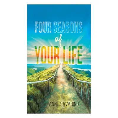 "Four Seasons of Your Life" - "" ("Savarino Anne")(Pevná vazba)