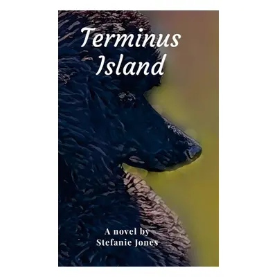 "Terminus Island" - "" ("Jones Stefanie")(Pevná vazba)