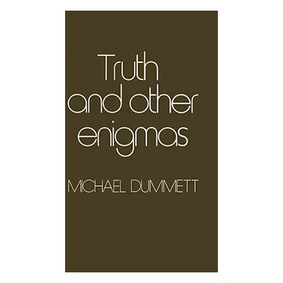 "Truth and Other Enigmas" - "" ("Dummett Michael")(Paperback)