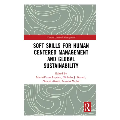 "Soft Skills for Human Centered Management and Global Sustainability" - "" ("Lepeley Maria-Teres