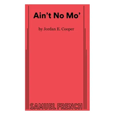 "Ain't No Mo'" - "" ("Cooper Jordan E.")(Paperback)