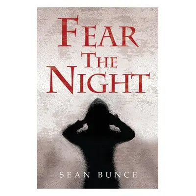 "Fear The Night" - "" ("Bunce Sean")(Paperback)