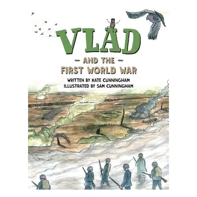 "Vlad and the First World War: A flea in history" - "" ("Cunningham Kate")(Paperback)