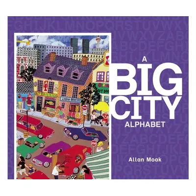 "A Big City Alphabet" - "" ("Moak Allan")(Paperback)