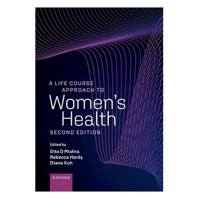 "A Life Course Approach to Women's Health" - "" ("Mishra Gita")(Paperback)