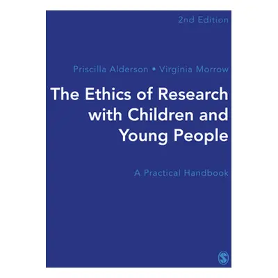 "The Ethics of Research with Children and Young People: A Practical Handbook" - "" ("Alderson Pr