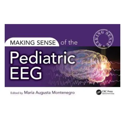 "Making Sense of the Pediatric Eeg" - "" ("Montenegro Maria")(Paperback)