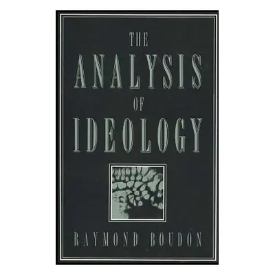 "The Analysis of Ideology" - "" ("Boudon Raymond")(Paperback)