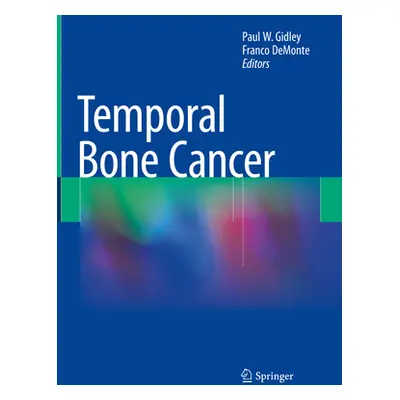 "Temporal Bone Cancer" - "" ("Gidley Paul W.")(Pevná vazba)