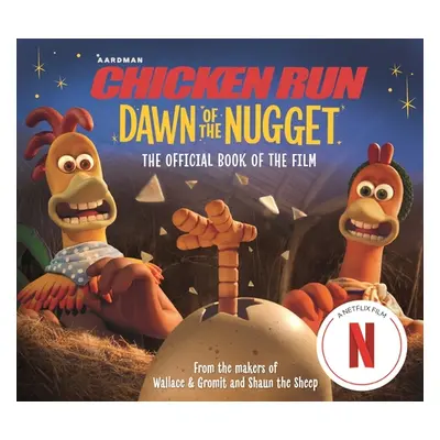 "Chicken Run Dawn of the Nugget: The Official Book of the Film" - "" ("Li Amanda")(Paperback)