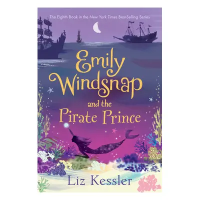 "Emily Windsnap and the Pirate Prince" - "" ("Kessler Liz")(Paperback)