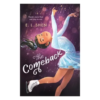 "The Comeback: A Figure Skating Novel" - "" ("Shen E. L.")(Paperback)