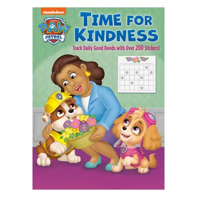 "Time for Kindness (Paw Patrol): Activity Book with Calendar Pages and Reward Stickers" - "" ("G