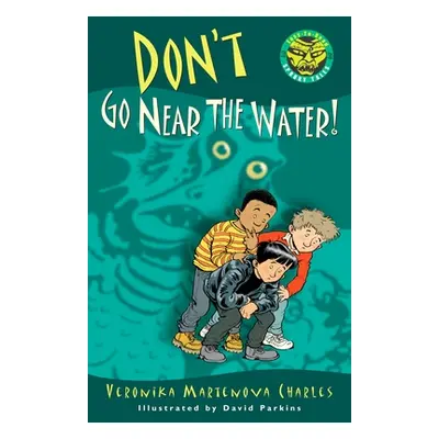 "Don't Go Near the Water!" - "" ("Charles Veronika Martenova")(Paperback)