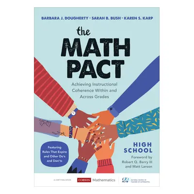 "The Math Pact, High School: Achieving Instructional Coherence Within and Across Grades" - "" ("