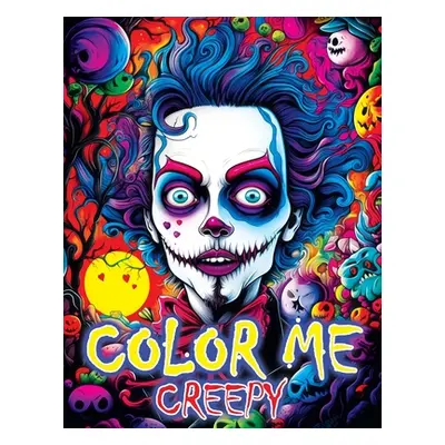 "Color Me Creepy: Where Eerie Artistry and Your Imagination Converge - Begin Your Captivating Co