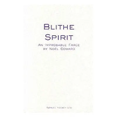 "Blithe Spirit" - "" ("Coward Noel")(Paperback)