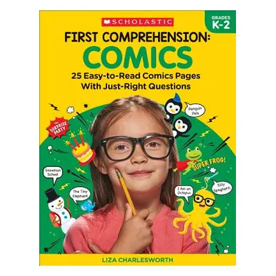 "First Comprehension: Comics: 25 Easy-To-Read Comics with Just-Right Questions" - "" ("Rhodes Im