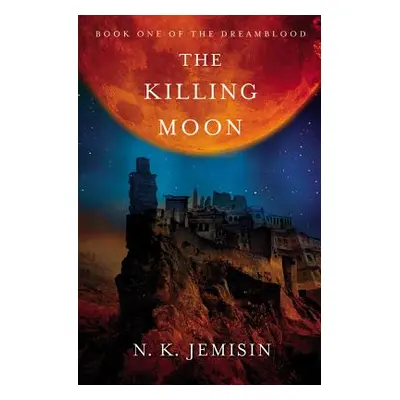 "The Killing Moon" - "" ("Jemisin N. K.")(Paperback)