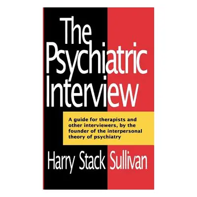 "The Psychiatric Interview" - "" ("Sullivan Harry")(Paperback)