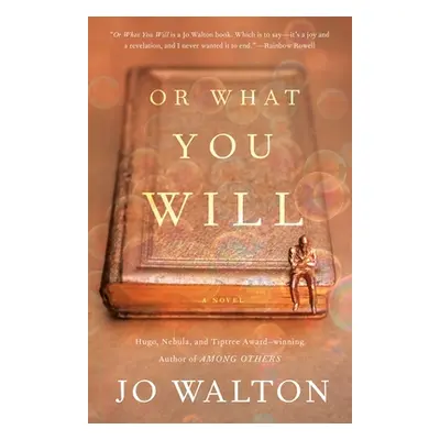 "Or What You Will" - "" ("Walton Jo")(Paperback)