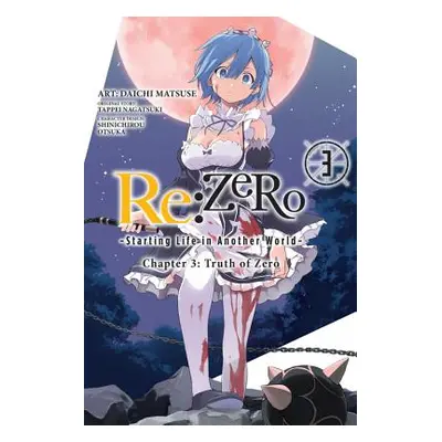 "RE: Zero -Starting Life in Another World-, Chapter 3: Truth of Zero, Vol. 3 (Manga)" - "" ("Nag