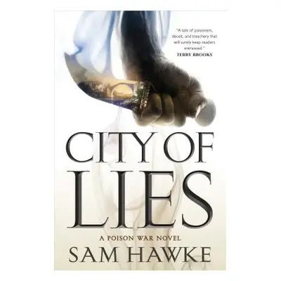 "City of Lies: A Poison War Novel" - "" ("Hawke Sam")(Paperback)