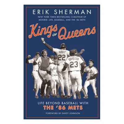 "Kings of Queens: Life Beyond Baseball with the '86 Mets" - "" ("Sherman Erik")(Paperback)