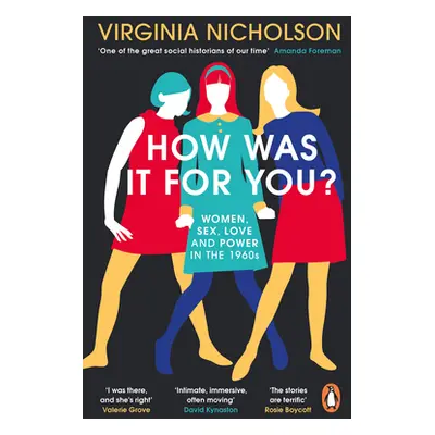 "How Was It For You?" - "Women, Sex, Love and Power in the 1960s" ("Nicholson Virginia")(Paperba