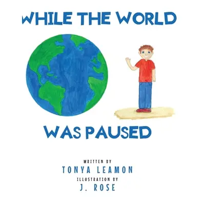 "While The World Was Paused" - "" ("Leamon Tonya")(Pevná vazba)