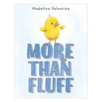 "More Than Fluff" - "" ("Valentine Madeline")(Pevná vazba)