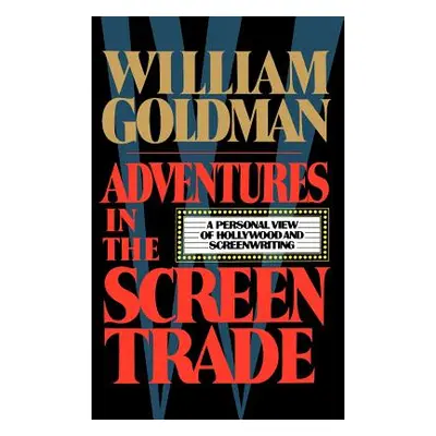 "Adventures in the Screen Trade" - "" ("Goldman William")(Pevná vazba)