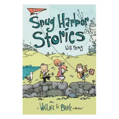 "Snug Harbor Stories, 2: A Wallace the Brave Collection!" - "" ("Henry Will")(Paperback)