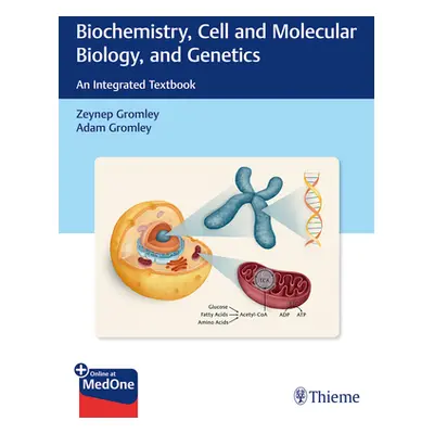 "Biochemistry, Cell and Molecular Biology, and Genetics: An Integrated Textbook" - "" ("Gromley 