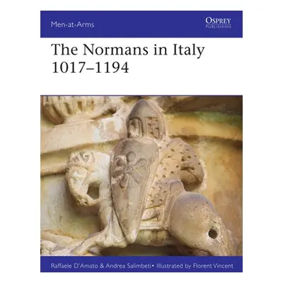 "The Normans in Italy 1016-1194" - "" ("D'Amato Raffaele")(Paperback)