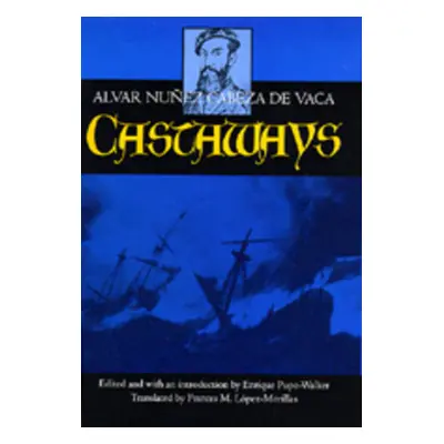 "Castaways, 10" - "" ("Nez Cabeza de Vaca Alvar")(Paperback)