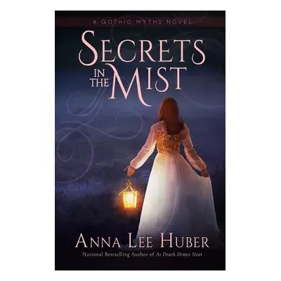 "Secrets in the Mist" - "" ("Huber Anna Lee")(Paperback)