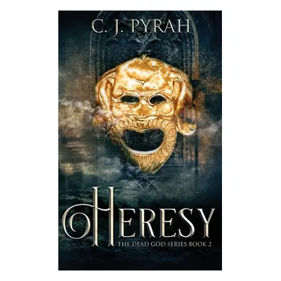 "Heresy" - "" ("Pyrah C. J.")(Pevná vazba)