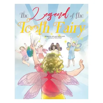 "The Legend of the Tooth Fairy" - "" ("Lynch John And Irene")(Paperback)