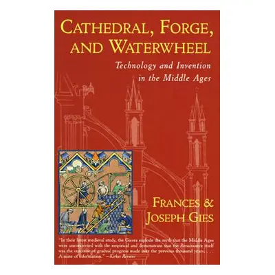 "Cathedral Forge & Waterwhee PB" - "" ("Gies Joseph")(Paperback)