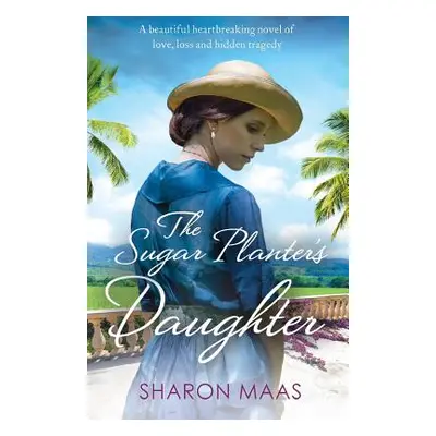 "The Sugar Planter's Daughter" - "" ("Maas Sharon")(Paperback)