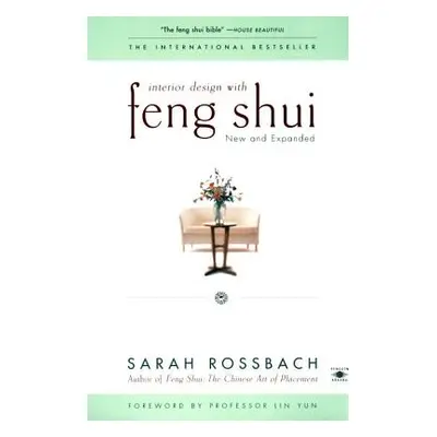 "Interior Design with Feng Shui: New and Expanded" - "" ("Rossbach Sarah")(Paperback)