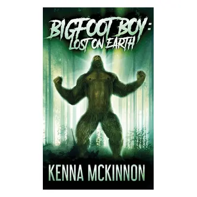 "Bigfoot Boy: Lost On Earth" - "" ("McKinnon Kenna")(Pevná vazba)