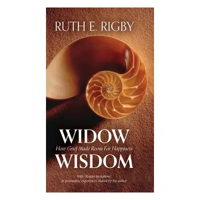 "Widow Wisdom: How Grief Made Room For Happiness" - "" ("Rigby Ruth")(Pevná vazba)