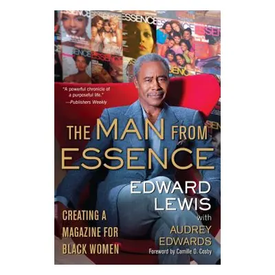 "The Man from Essence: Creating a Magazine for Black Women" - "" ("Lewis Edward")(Paperback)